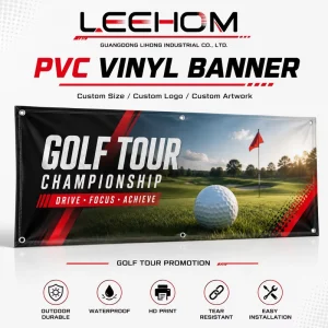 Factory Direct Custom Waterproof PVC Vinyl Banner with Grommets for Golf Tour Championship Outdoor Event Promotion Display