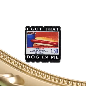 I Got That Dog in Me Enamel Pin Funny Hot Dog Art Poster Brooch Lapel Badge Creative Jewelry Gift for Friends