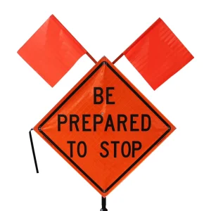 Roll Up BE PREPARED to STOP Reflective Warning Sign With Flags and Foldable Stand Temporary Road Construction Sign